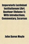 Produktbild: Imperatoris Lustiniani Institutionum Libri, Quattuor (V. 1)
