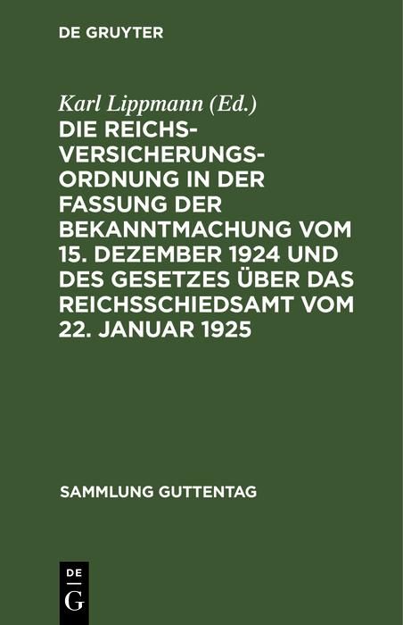 Produktbild: Die Reichsversicherungsordnung in der Fassung der Bekanntmachung vom 15. Dezember 1924 und des Gesetzes &uuml;ber das Reichsschiedsamt vom 22. Januar 1925