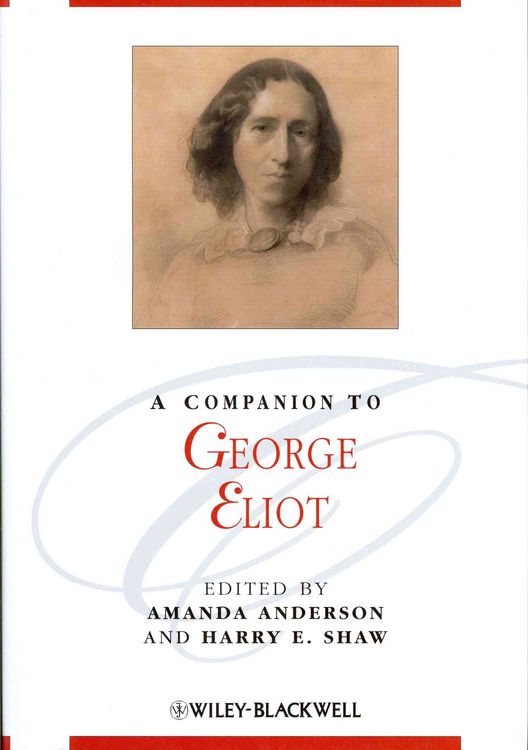 Produktbild: A Companion to George Eliot. Edited by Amanda Anderson, Harry E. Shaw