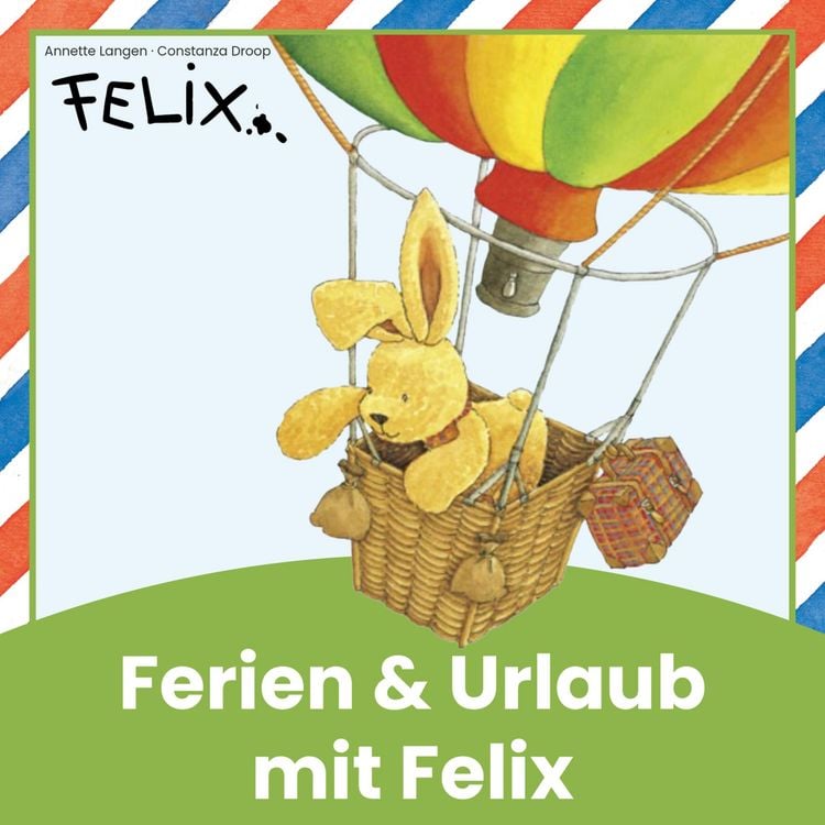 Produktbild: Ferien & Urlaub mit Felix - Reisegeschichten f&uuml;r Kinder