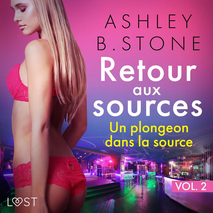Produktbild: Retour aux sources vol. 2 : Un plongeon dans la source - Une nouvelle &eacute;rotique