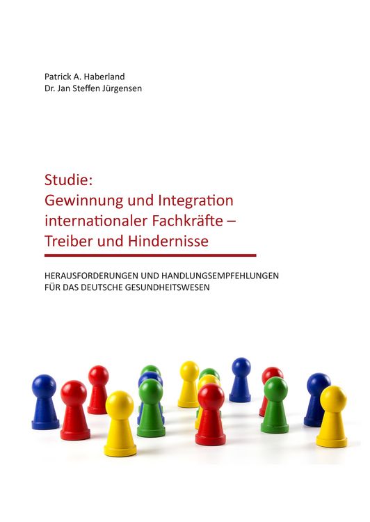 Produktbild: Studie: Gewinnung und Integration internationaler Fachkr&auml;fte &ndash; Treiber und Hindernisse