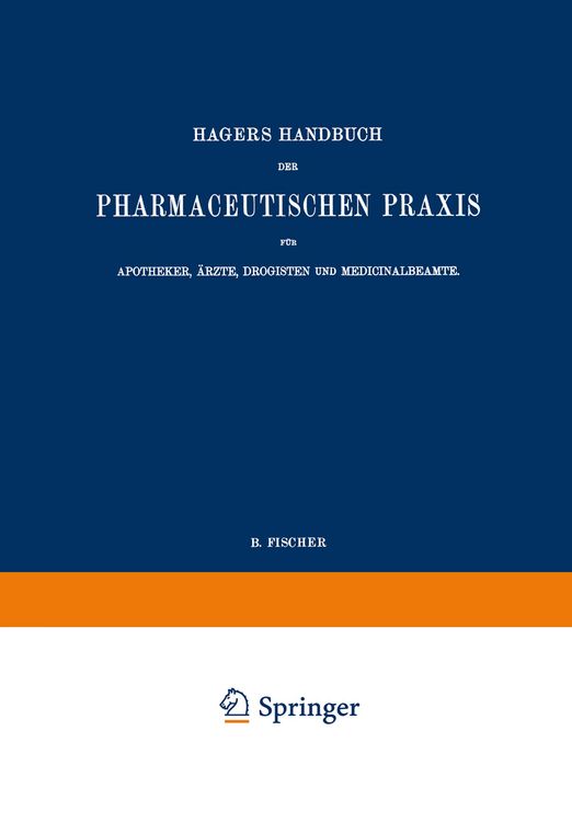 Produktbild: Hagers Handbuch der Pharmaceutischen Praxis f&uuml;r Apotheker, &Auml;rzte, Drogisten und Medicinalbeamte