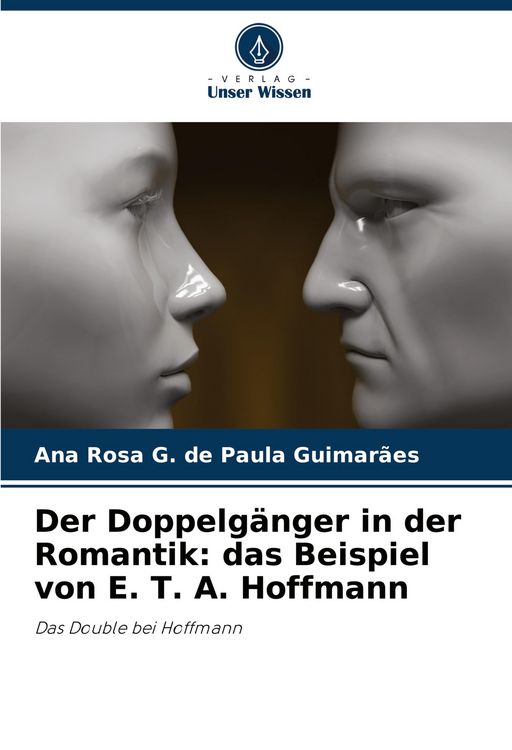 Produktbild: Der Doppelg&auml;nger in der Romantik: das Beispiel von E. T. A. Hoffmann