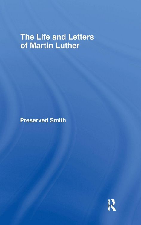 Produktbild: The Life and Letters of Martin Luther
