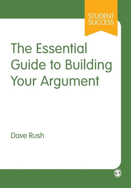 Produktbild: The Essential Guide to Building Your Argument