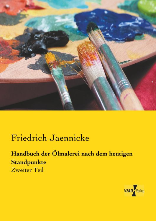 Produktbild: Handbuch der &Ouml;lmalerei nach dem heutigen Standpunkte