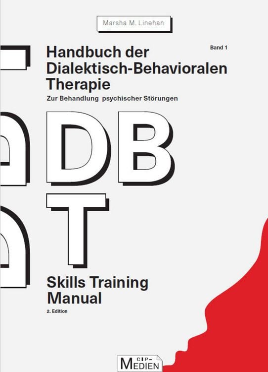 Produktbild: Handbuch der Dialektisch-Behavioralen Therapie (DBT) Bd. 1: Skills Training Manual