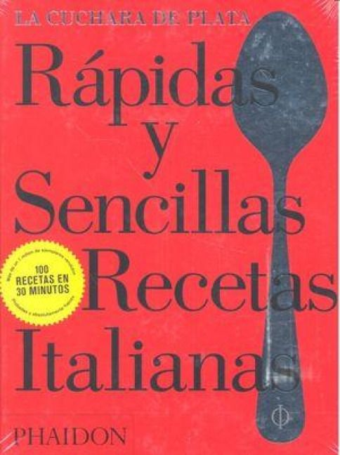 Produktbild: R&aacute;pidas Y Sencillas Recetas Italianas (the Silver Spoon Quick and Easy Italian) (Spanish Edition)