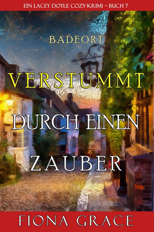 Produktbild: Verstummt durch einen Zauber (Ein Cozy-Krimi mit Lacey Doyle - Buch 7)