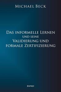 Produktbild: Beck, M: informelle Lernen und seine Validierung