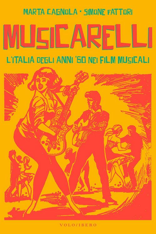 Produktbild: Musicarelli. L'Italia degli anni '60 nei film musicali