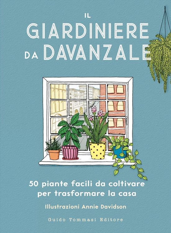 Produktbild: Il giardiniere da davanzale. 50 piante facili da coltivare per trasformare la casa