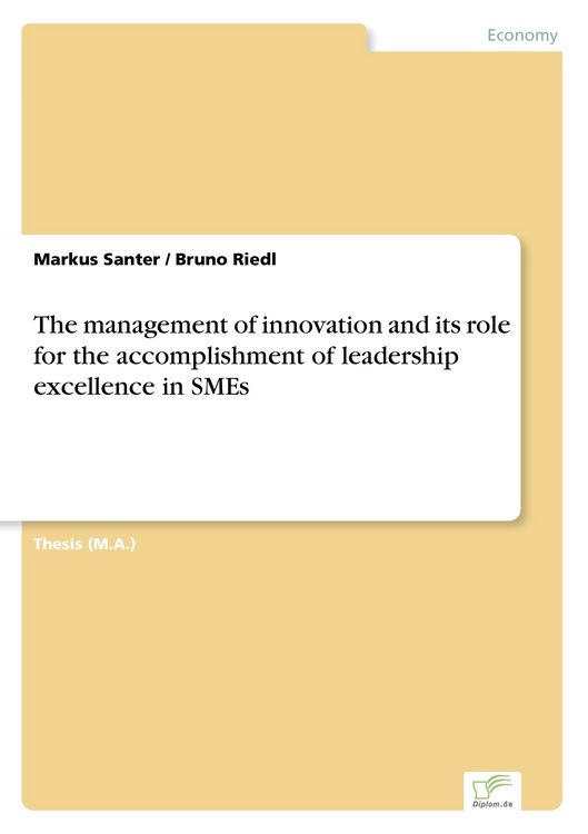 Produktbild: The management of innovation and its role for the accomplishment of leadership excellence in SMEs
