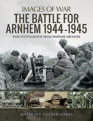 Produktbild: The Battle for Arnhem 1944-1945