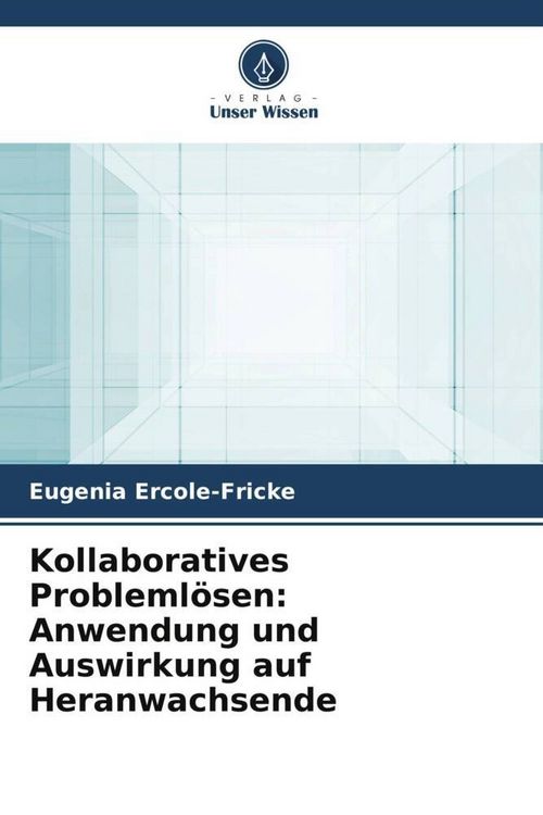 Produktbild: Kollaboratives Probleml&ouml;sen: Anwendung und Auswirkung auf Heranwachsende