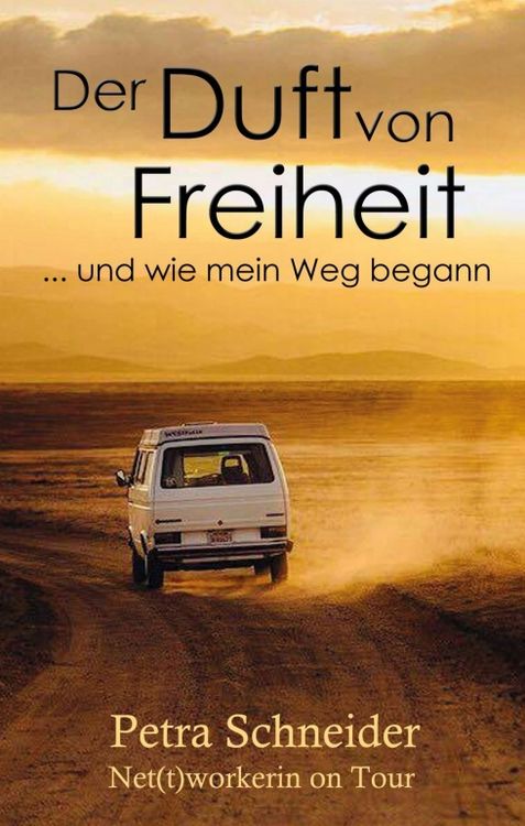Produktbild: Der Duft von Freiheit ... und wie mein Weg begann