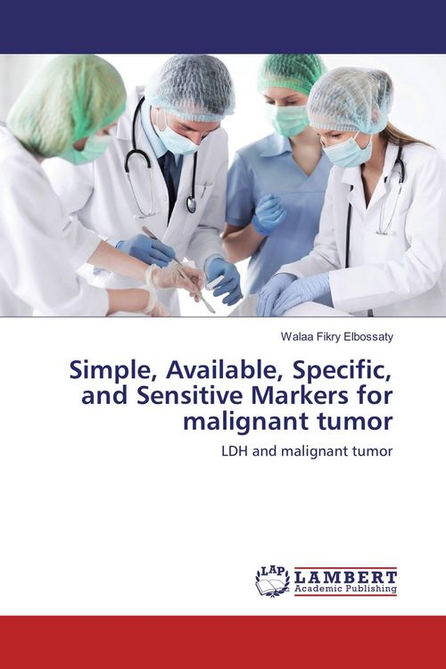 Produktbild: Simple, Available, Specific, and Sensitive Markers for malignant tumor