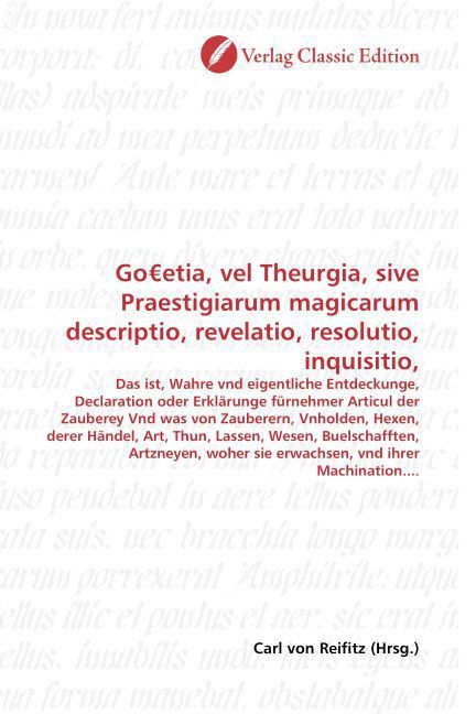 Produktbild: Go etia, vel Theurgia, sive Praestigiarum magicarum descriptio, revelatio, resolutio, inquisitio,