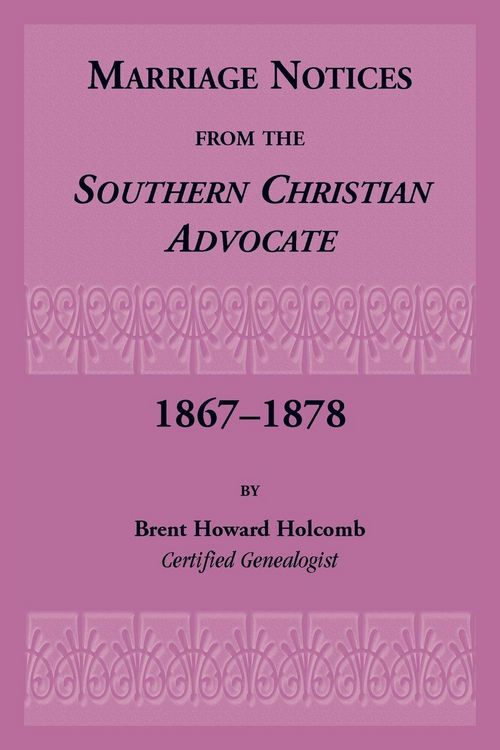 Produktbild: Marriage Notices from the Southern Christian Advocate, 1867-1878