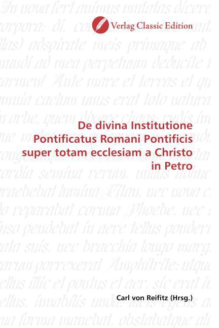 Produktbild: De divina Institutione Pontificatus Romani Pontificis super totam ecclesiam a Christo in Petro