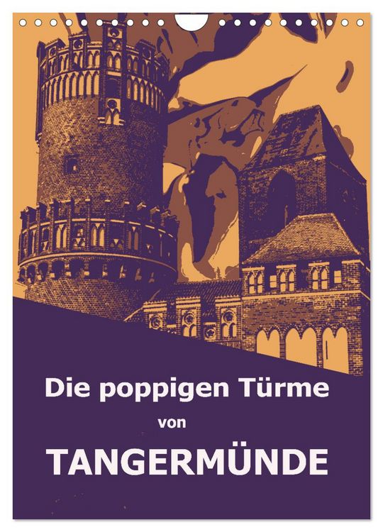 Produktbild: Die poppigen T&uuml;rme von Tangerm&uuml;nde (Wandkalender 2026 DIN A4 hoch), CALVENDO Monatskalender