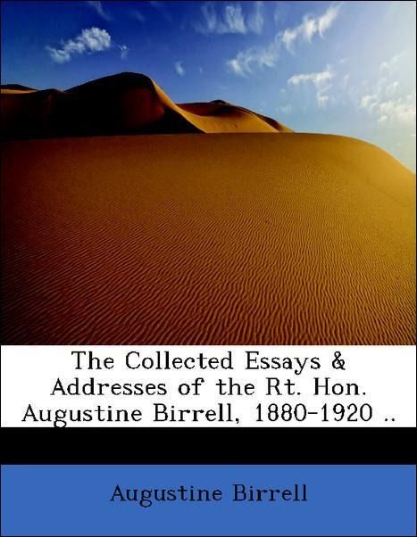 Produktbild: Birrell, A: Collected Essays & Addresses of the Rt. Hon. Aug