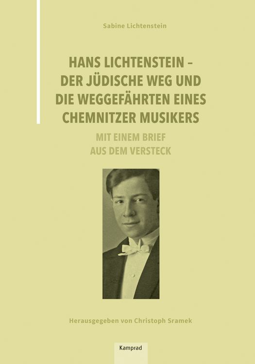 Produktbild: Hans Lichtenstein &ndash; Der j&uuml;dische Weg und die Weggef&auml;hrten eines Chemnitzer Musikers