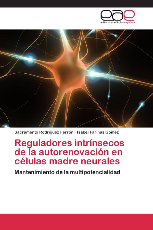 Produktbild: Reguladores intr&iacute;nsecos de la autorenovaci&oacute;n en c&eacute;lulas madre neurales