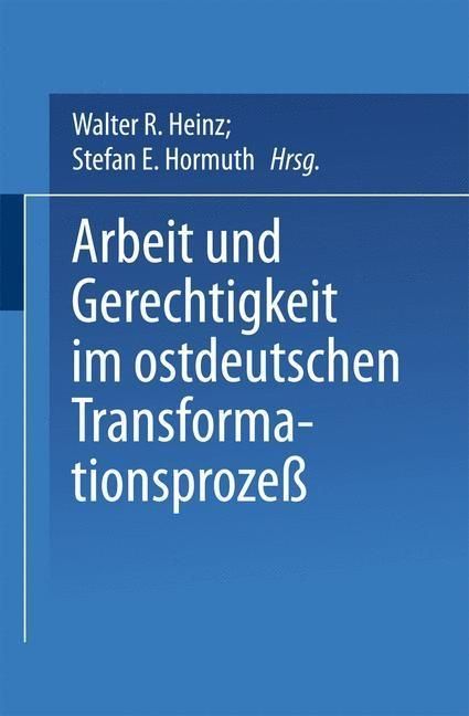 Produktbild: Arbeit und Gerechtigkeit im ostdeutschen Transformationsproze&szlig;