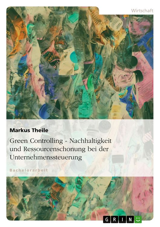 Produktbild: Green Controlling - Nachhaltigkeit und Ressourcenschonung bei der Unternehmenssteuerung