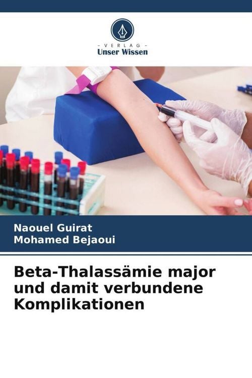 Produktbild: Beta-Thalass&auml;mie major und damit verbundene Komplikationen