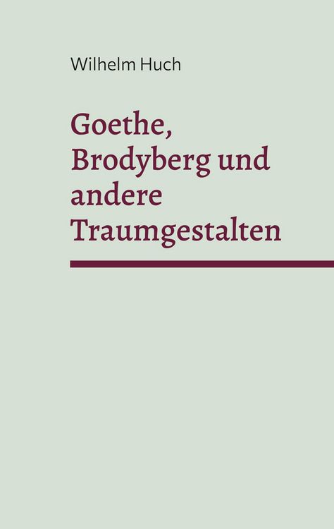 Produktbild: Goethe, Brodyberg und andere Traumgestalten