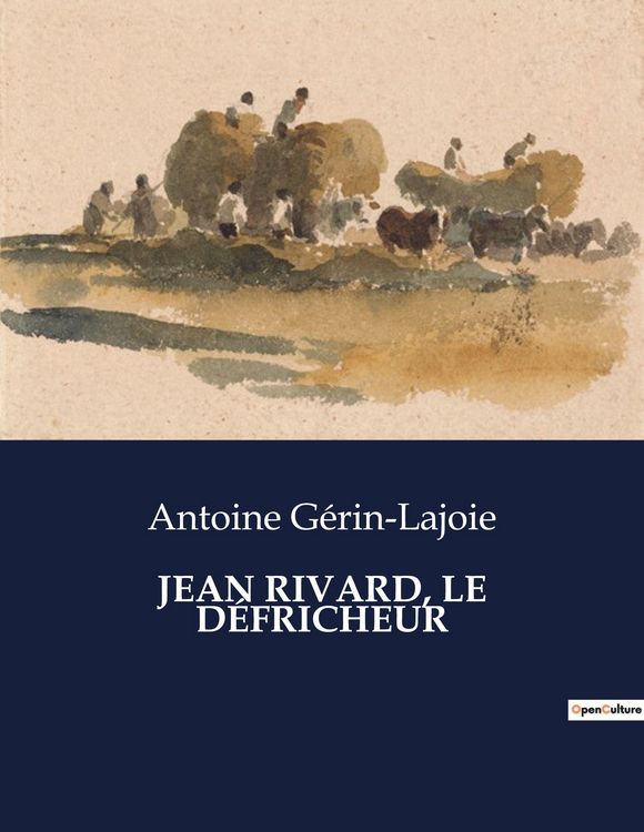 Produktbild: Jean Rivard, Le D&eacute;fricheur