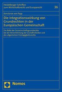 Produktbild: Die Integrationswirkung von Grundrechten in der Europ&auml;ischen Gemeinschaft