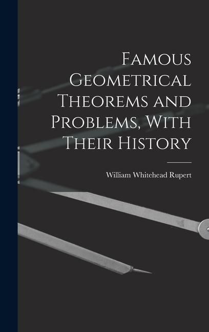 Produktbild: Famous Geometrical Theorems and Problems, With Their History