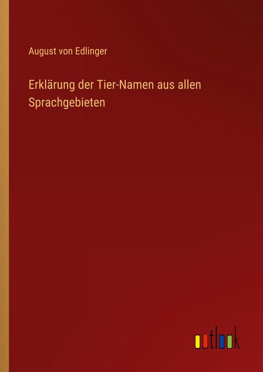 Produktbild: Erkl&auml;rung der Tier-Namen aus allen Sprachgebieten