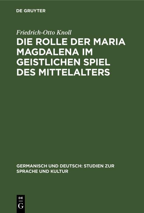 Produktbild: Die Rolle der Maria Magdalena im geistlichen Spiel des Mittelalters