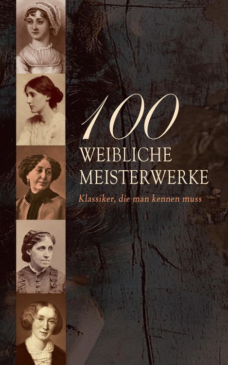 Produktbild: 100 Weibliche Meisterwerke - Klassiker, die man kennen muss