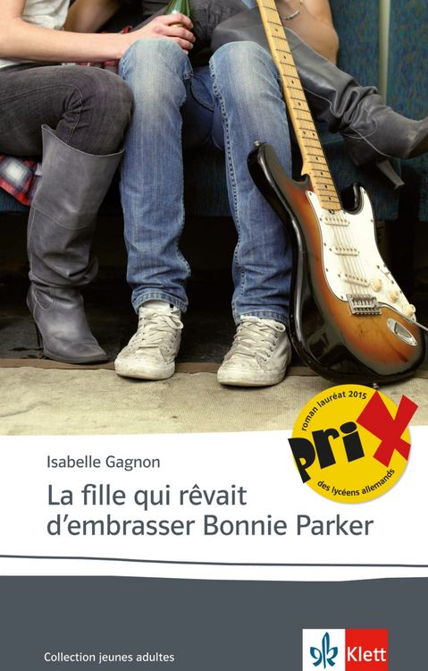 Produktbild: La fille qui r&ecirc;vait d'embrasser Bonnie Parker