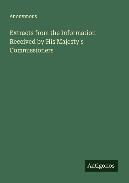 Produktbild: Extracts from the Information Received by His Majesty's Commissioners