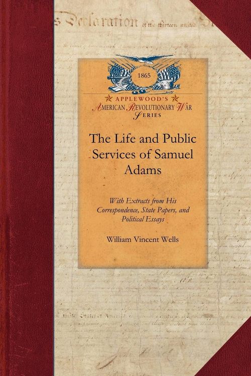 Produktbild: The Life and Public Services of Samuel Adams