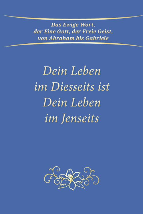 Produktbild: Dein Leben im Diesseits ist Dein Leben im Jenseits