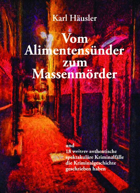 Produktbild: Vom Alimentens&uuml;nder zum Massenm&ouml;rder