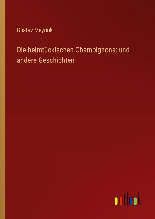 Produktbild: Die heimt&uuml;ckischen Champignons: und andere Geschichten
