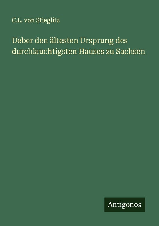 Produktbild: Ueber den &auml;ltesten Ursprung des durchlauchtigsten Hauses zu Sachsen