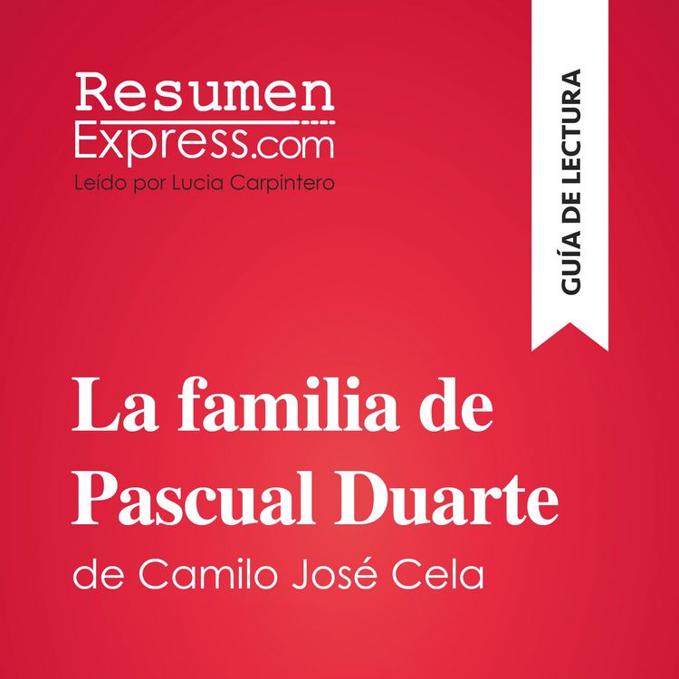 Produktbild: La familia de Pascual Duarte de Camilo Jos&eacute; Cela (Gu&iacute;a de lectura)