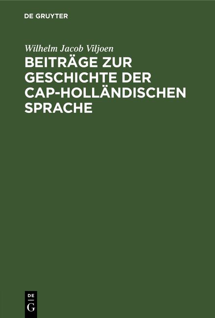 Produktbild: Beitr&auml;ge zur Geschichte der Cap-Holl&auml;ndischen Sprache