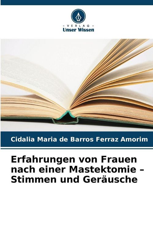 Produktbild: Erfahrungen von Frauen nach einer Mastektomie - Stimmen und Ger&auml;usche