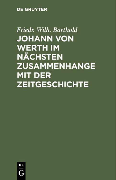 Produktbild: Johann von Werth im n&auml;chsten Zusammenhange mit der Zeitgeschichte